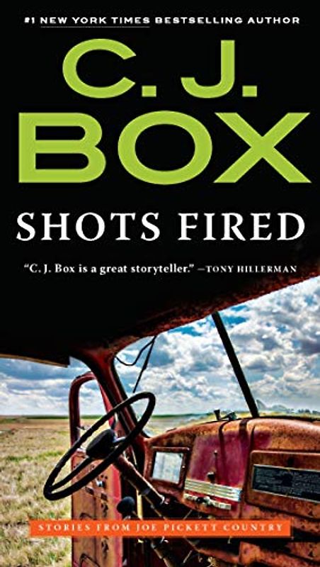 Shots Fired: Stories from Joe Pickett Country (A Joe Pickett Novel)