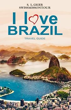 Brazil Travel Guide: Rio de Janeiro travel, Sao Paulo, Portugese phrasebook, travel guide Brazil for backpackers