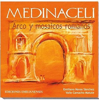 Medinaceli : arco romano y mosaicos
