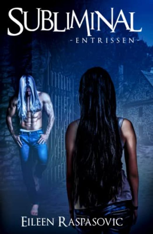 Subliminal: Entrissen