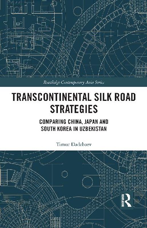 Transcontinental Silk Road Strategies
