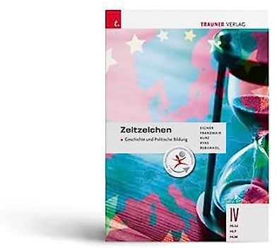 Zeitzeichen - Geschichte und Politische Bildung IV HLW/HLT/HLM