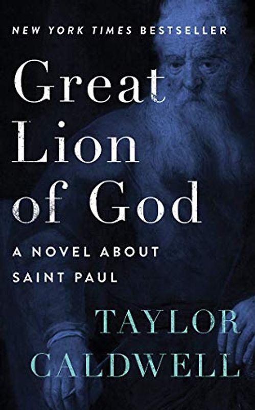 Great Lion of God: A Novel About Saint Paul