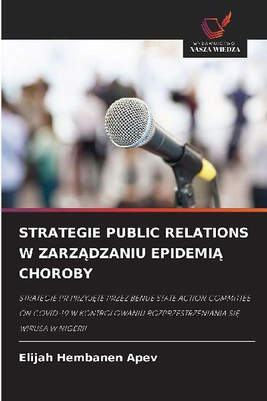 STRATEGIE PUBLIC RELATIONS W ZARZ¿DZANIU EPIDEMI¿ CHOROBY