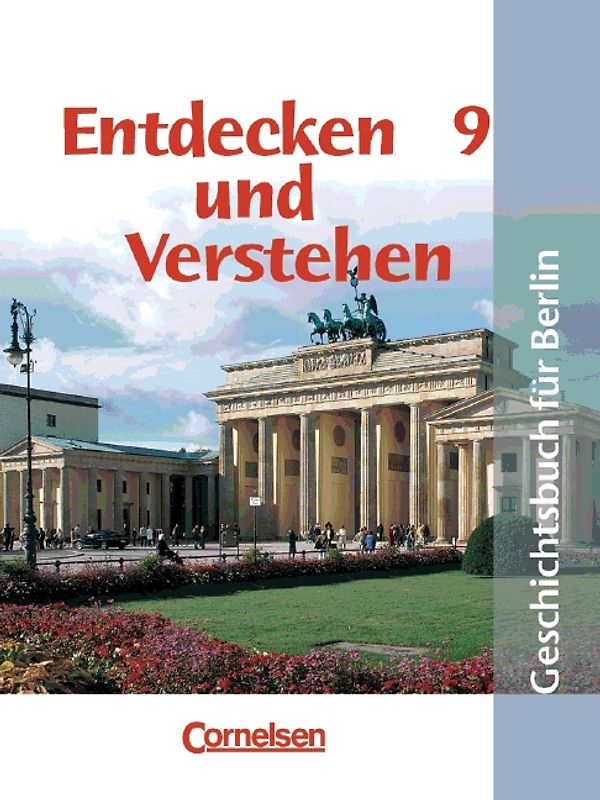 Entdecken und Verstehen - Geschichtsbuch. Sekundarstufe I - Berlin / 9. Schuljahr - Von der Reichsgründung bis zum Zweiten Weltkrieg