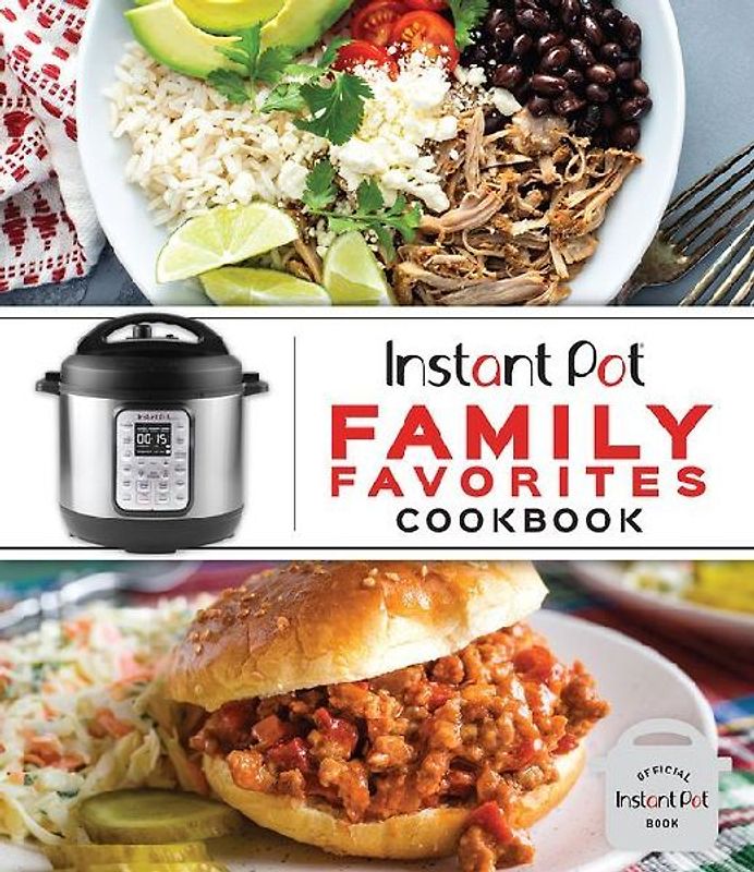 Instant Pot Family Favorites Cookbook