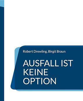 Ausfall ist keine Option