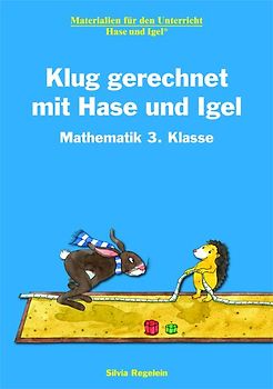 Klug gerechnet mit Hase und Igel / 3. Klasse