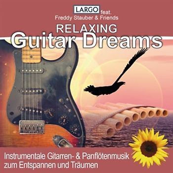 LARGO Feat. Stauber,Freddy & Friends - Relaxing Guitar Dreams