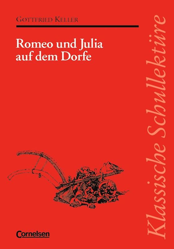 Klassische Schullektüre / Romeo und Julia auf dem Dorfe