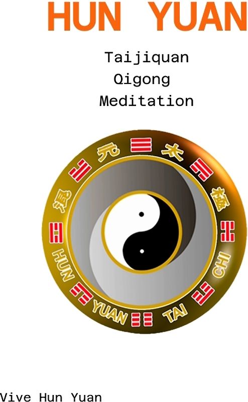 Hun Yuan Taijiquan Qigong Meditation