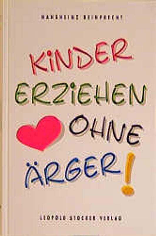 Kinder erziehen ohne Ärger!