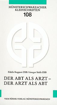 Der Abt als Arzt - Der Arzt als Abt