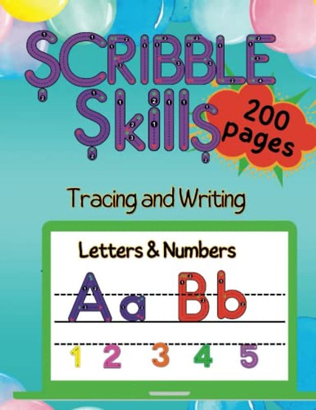 Scribble Skills: A Tracing and Writing Workbook for Letters and Numbers