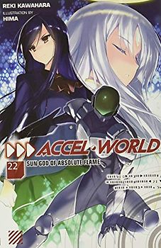 Accel World, Vol. 22: Sun God of Absolute Flame