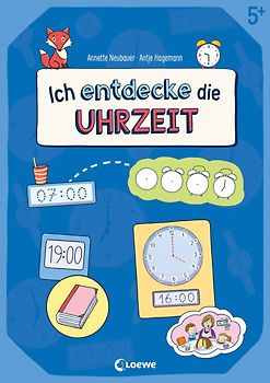 Ich entdecke die Uhrzeit - Lernerfolge garantiert!
