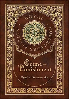 Crime and Punishment (Royal Collector's Edition) (Case Laminate Hardcover with Jacket)