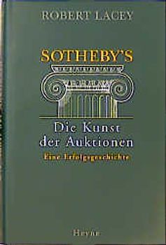 Sotheby's. Die Kunst der Auktionen. Eine Erfolgsgeschichte