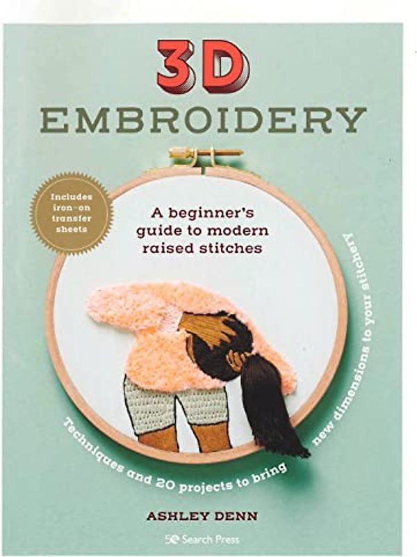 3D Embroidery: A Beginner’s Guide to Modern Raised Stitches