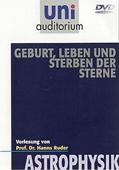 Uni Auditorium - Astrophysik: Geburt, Leben ... DVD