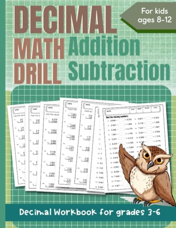 Decimal Math Drill Addition and Subtraction: Decimal Workbook for grades 3-6 | Decimal practice book with timed tests worksheets for ages 8-12