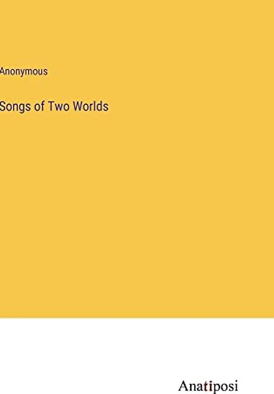 Songs of Two Worlds