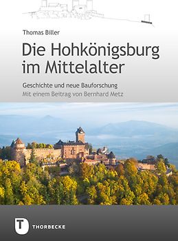 Die Hohkönigsburg im Mittelalter