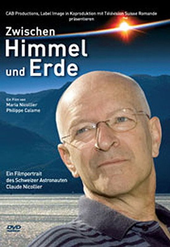 Zwischen Himmel und Erde - Ein Filmportrait des Schweizer Astronauten Claude Nicollier DVD