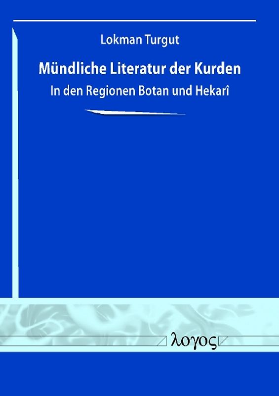 Mündliche Literatur der Kurden in den Regionen Botan und Hekar ^ i