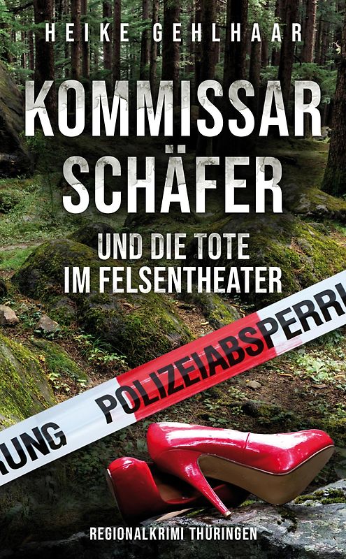 Kommissar Schäfer und die Tote im Felsentheater