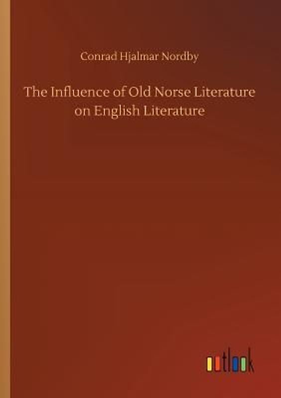 The Influence of Old Norse Literature on English Literature