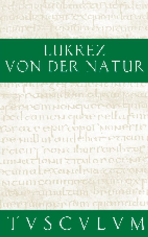 Von der Natur / De rerum natura