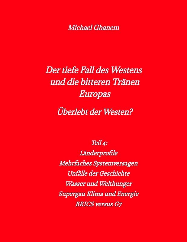 Der tiefe Fall des Westens und die bitteren Tränen Europas