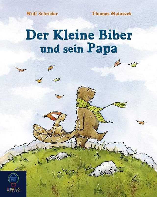 Der kleine Biber und sein Papa