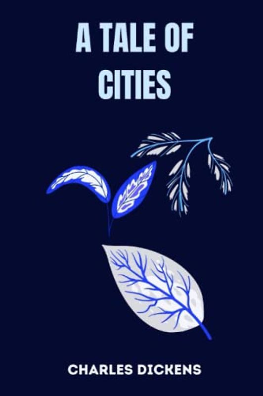 a tale of cities by charles dickens