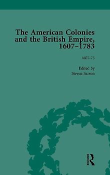 The American Colonies and the British Empire, 1607-1783, Part I Vol 1