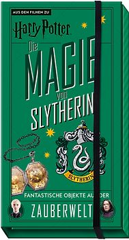Aus den Filmen zu Harry Potter: Die Magie von Slytherin: Fantastische Objekte aus der Zauberwelt