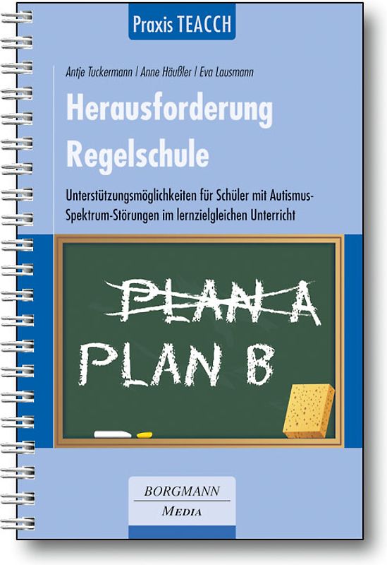 Praxis TEACCH: Herausforderung Regelschule