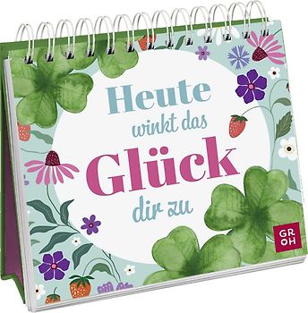Heute winkt das Glück dir zu