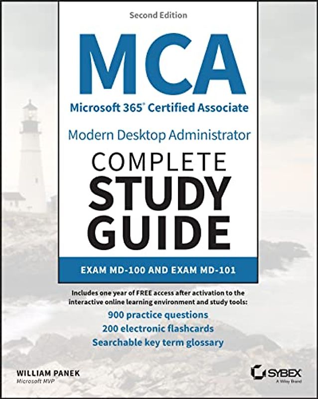 MCA Microsoft 365 Certified Associate Modern Desktop Administrator Complete Study Guide with 900 Practice Test Questions