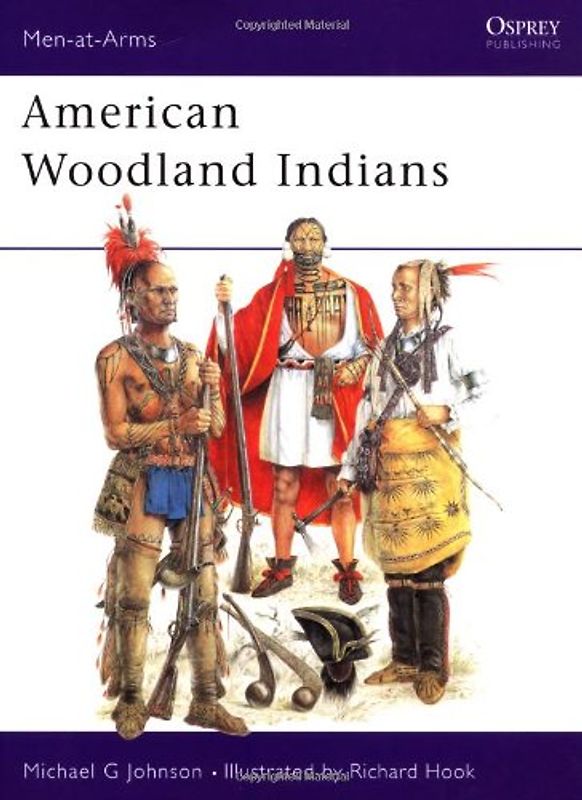American Woodland Indians (Men-at-Arms) - Michael Johnson