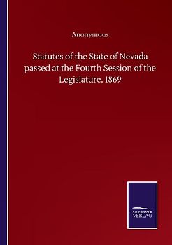 Statutes of the State of Nevada passed at the Fourth Session of the Legislature, 1869