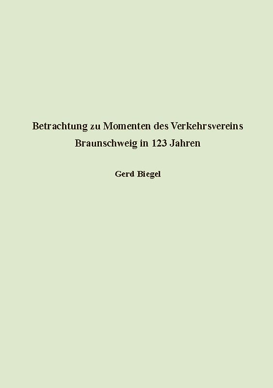 Betrachtung zu Momenten des Verkehrsvereins Braunschweig in 123 Jahren