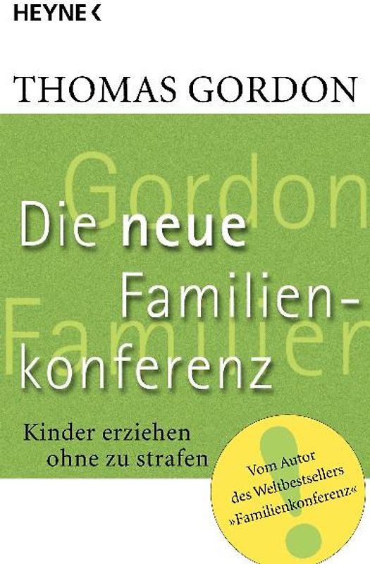 Die Neue Familienkonferenz. Kinder erziehen ohne zu strafen