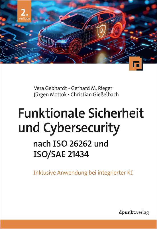 Funktionale Sicherheit und Cybersecurity nach ISO 26262 und ISO/SAE 21434