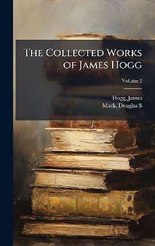 The Collected Works of James Hogg