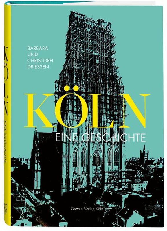 Köln. Eine Geschichte