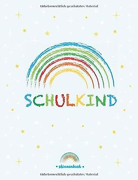 Schulkind Skizzenbuch | Kreide Regenbogen bunt | A4 blanko | 8,5 x 11 inch | 110 Seiten | 55 Blatt: Leeres Malbuch für kreative Skizzen & Zeichnungen ... | erster Schultag | 1. Klasse Grundschule