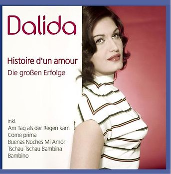 Dalida - Histoire d'un Amour-die Großen Erfolge