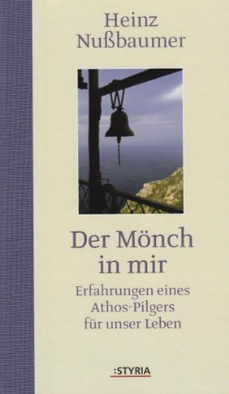 Der Mönch in mir. Erlebnisse eines Athospilgers